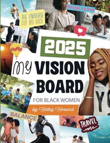 My Vision Board Clip Art Book For Black Women: With Pictures, Words, Phrases, Quotes, and Affirmations to Create Powerful Vision Boards (2025 Vision Board Clip Art Book)