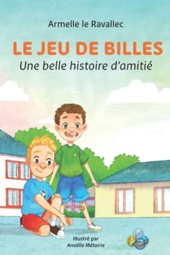 Le jeu de billes: Une belle histoire d'amitié
