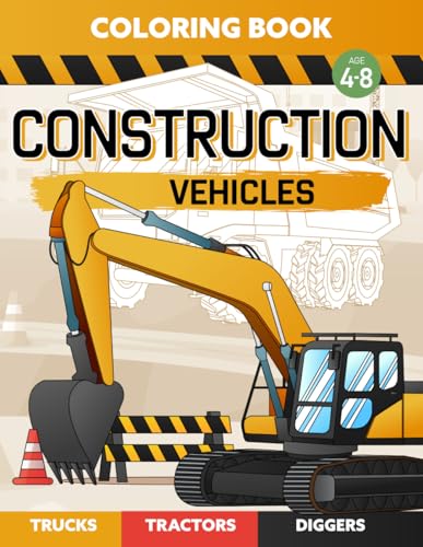 Construction Vehicles - Coloring Book for Kids - Trucks, Diggers and Tractors - Preschool Stimulate Creativity and Immagination - Gift Idea for children's (Big Coloring Book, Ages 4-8)