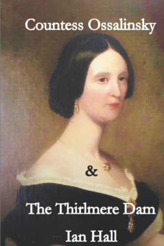 Countess Ossalinsky and the Thirlmere Dam