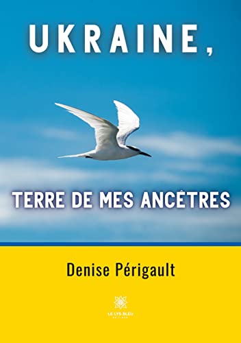 Ukraine, terre de mes ancetres