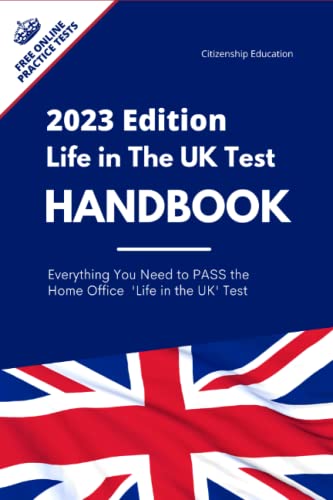 Life in the UK Test Handbook 2023 Edition: Everything You Need to PASS the British Citizenship Test