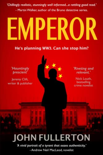 Emperor: the explosive, authentic, must-read spy thriller that reveals plans for WWIII