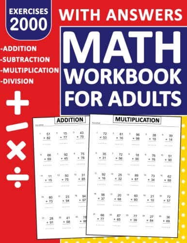 Math Workbook For Adults Addition,Subtraction,Multiplication,Division With More 2000 Exercises: Math Practice Workbook For Adults ... With Answers | Math Worksheets for adults