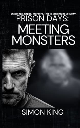 Prison Days: Meeting Monsters