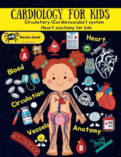 cardiology for kids book, cardiovascular system for kids: Circulatory system book for kids, heart anatomy blood and blood vessels with activity (human anatomy book for kids)