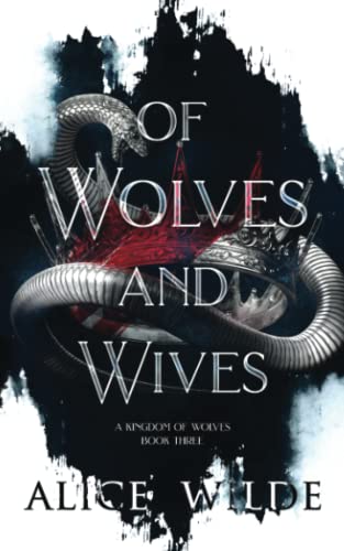 Of Wolves and Wives: A Dark Fated Mates Fantasy Romance (A Kingdom of Wolves)