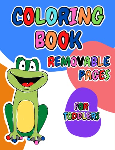 Coloring Book Removable Pages : For Toddlers 1-4 100 Different Simple Pictures Easy to Cut Pages