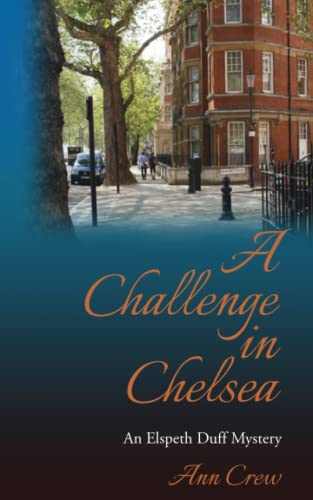 A Challenge in Chelsea: An Elspeth Duff Mystery (The Elspeth Duff Mysteries)