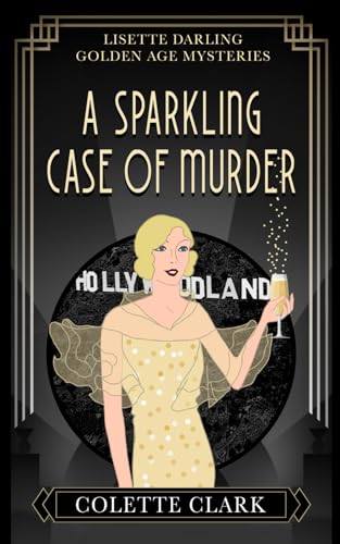 A Sparkling Case of Murder: Lisette Darling Golden Age Mysteries