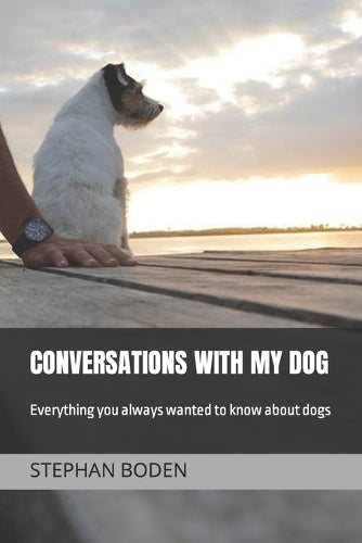 Conversations With My Dog
