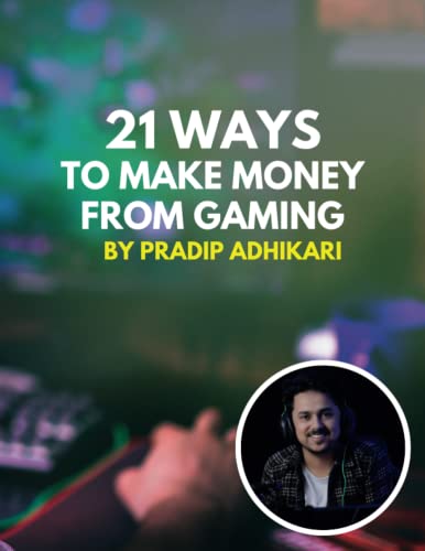 21 Ways to Make Money from Gaming
