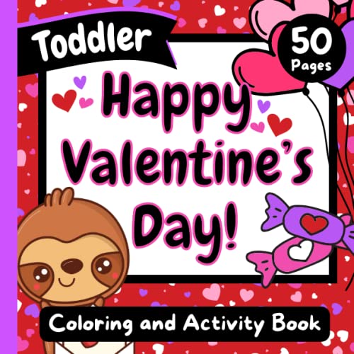 Happy Valentine's Day: Toddler: Coloring and Activity Book