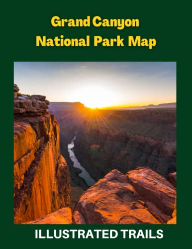 Grand Canyon National Park Map & Illustrated Trails: Guide to Hiking and Exploring Grand Canyon National Park
