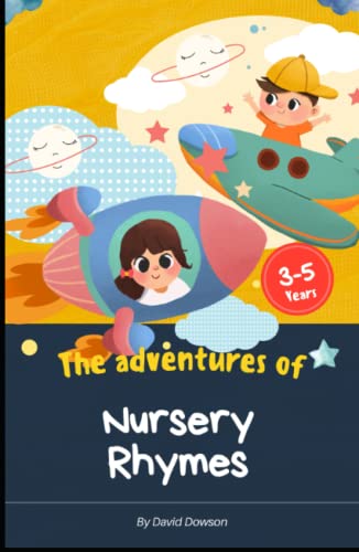 The Adventures of Nursery Rhymes: From the David Dowson Adventure Series