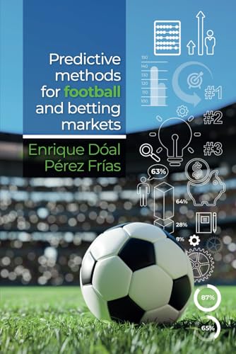 Predictive Methods for Football and Betting Markets