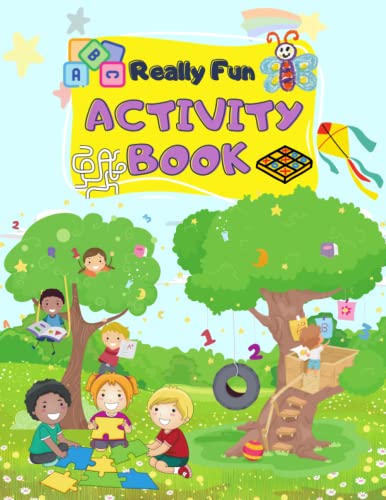 Really Fun Activity Book For 7-9 Year Olds: A Fun Workbook for Children Age 3,4,5,6,7,8,9,10 with Mazes ,Word Search, Word Puzzle Game, Sudoku, ... Activity Book For Kids | 8,5”x11” pages.