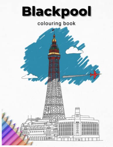 A Colouring Book of Blackpool: A Premium Adult Colouring Book