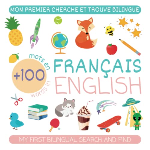 Mon premier cherche et trouve bilingue - My first bilingual search and find | Anglais-Français - French-English | +100 mots/words | De 2 à 5 ans - Ages 2 to 5