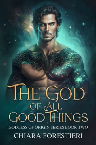 The God of All Good Things (Goddess of Origin)