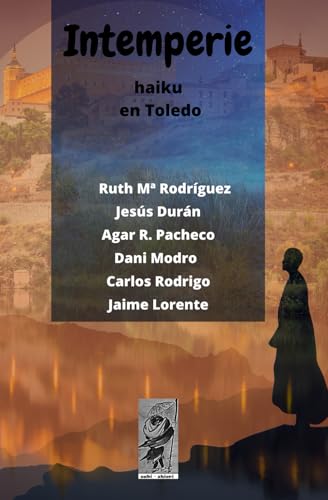Intemperie: Haiku, senryû y zappai en Toledo