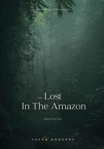 Almost lost in the Amazon: Bring on the Tacos