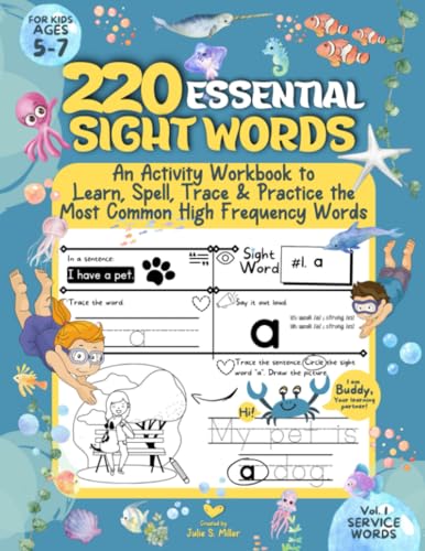 220 Essential Sight Words for Kids Ages 5-7 : An Activity Workbook to Learn, Spell, Trace and Practice the Most Common High Frequency Words