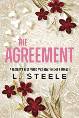 The Agreement: A Brother's Best Friend Fake Relationship Romance (Morally Grey Billionaires)