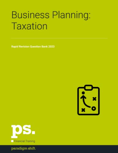 Business Planning: Taxation Rapid Revision Question Bank 2023