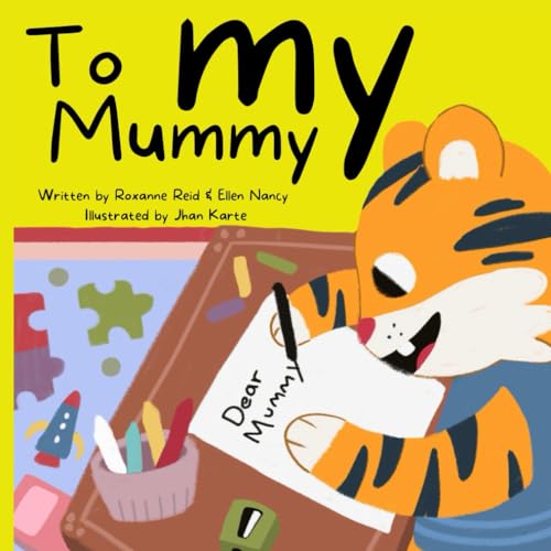 To my Mummy: The perfect way to say I love you