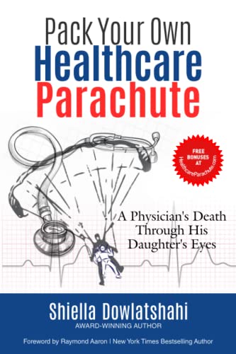Pack Your Own Healthcare Parachute: A Physician's Death Through His Daughter's Eyes