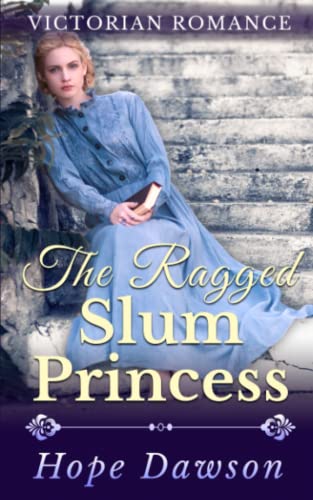 The Ragged Slum Princess (The Victorian Orphans Saga)