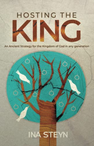 Hosting the King: An Ancient Strategy for the Kingdom of God in any Generation