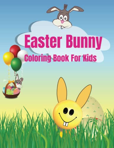 Easter Bunny Coloring Book For Kids: Coloring Book For Kids 2-5 years