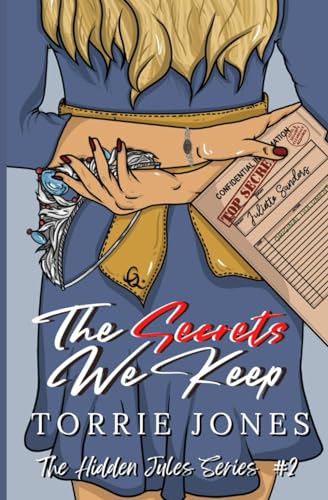 The Secrets We Keep - Book 2 of The Hidden Jules Series