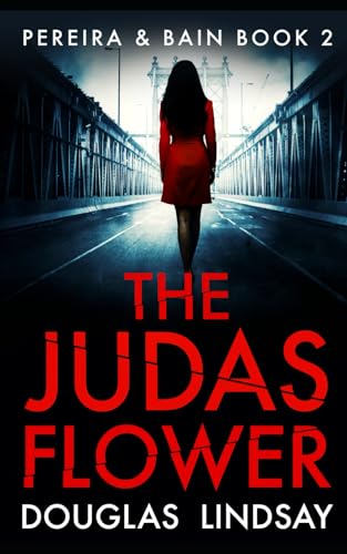 Judas Flower : A Gripping Serial Killer Crime Thriller