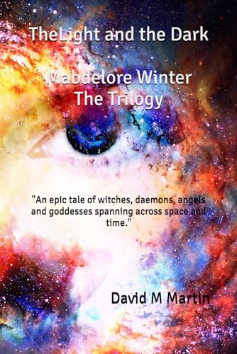 Mabdelore Winter The Trilogy: An Epic Story of Angels Witches Daemons and Goddesses