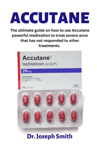 Accutane: The ultimate guide on how to use Accutane powerful medication to treat severe acne that has not responded to other treatments.