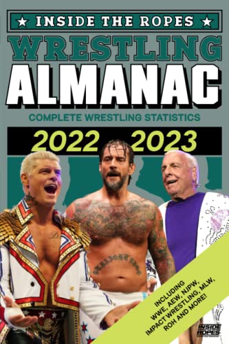 Inside The Ropes Wrestling Almanac: Complete Wrestling Statistics 2022-2023 (The Wrestling Yearbook)
