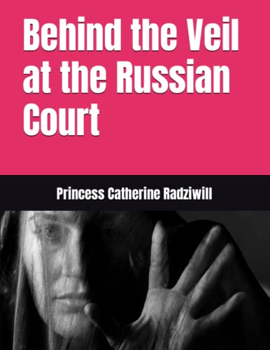 Behind the Veil at the Russian Court