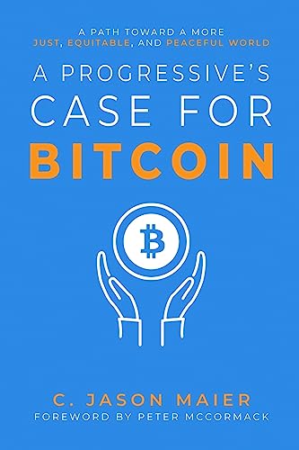 A Progressive's Case for Bitcoin