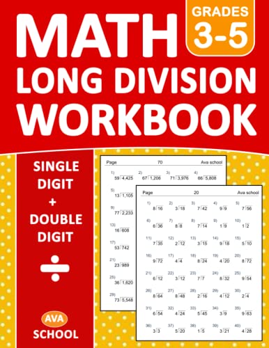 Long Division Workbook Grades 3-5 : 100 Practice Pages Workbook for 3rd Grade and 4th and 5th Grade - 2000 Division Exercises with Answers for Ages 8-10 - Divide Single Digit - Double Digit Long Division Math Worksheets