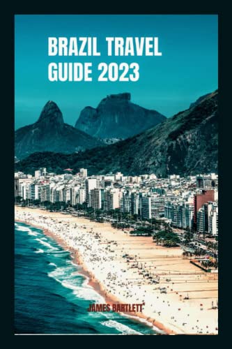 Brazil Travel Guide 2023 (Tour with Bartlett)