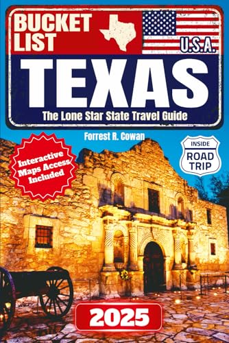 Texas Bucket List Travel Guide: The Must-Have Handbook with Lots of Practical Tips for Planning Breathtaking Experiences and Make Unforgettable Memories