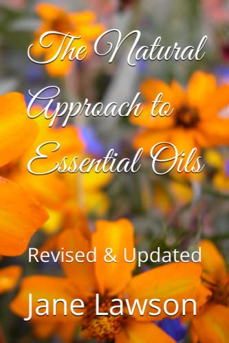 The Natural Approach to Essential Oils