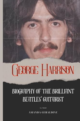 George Harrison: Biography Of The Brilliant Beatles Guitarist