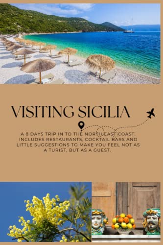 Visiting Sicilia: Eight days in the north-east of the beautiful Italian island, Sicily. A guide that also includes restaurant and cocktail bar recommendations