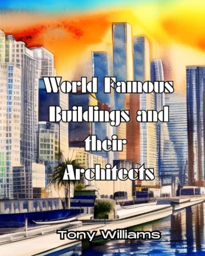 World Famous Buildings and their Architects