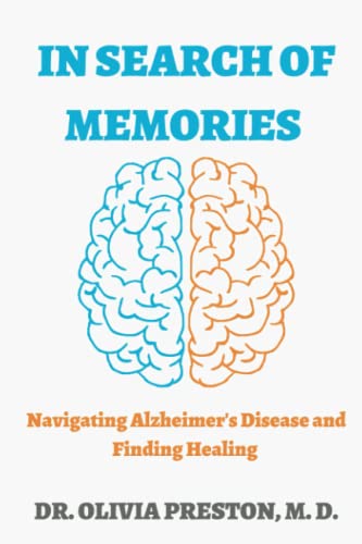 IN SEARCH OF MEMORIES: Navigating Alzheimer's Disease and Finding Healing