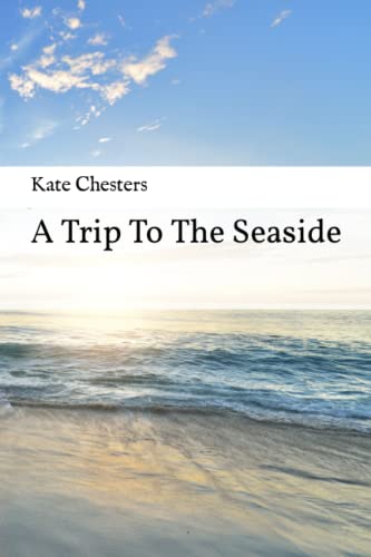A Trip To The Seaside